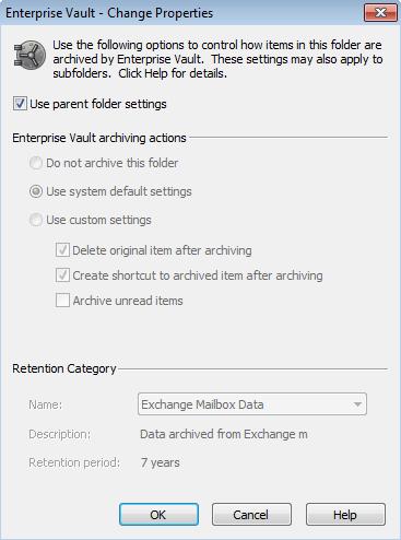 Managing Enterprise Vault archiving Setting the Enterprise Vault properties of a mailbox or folder 44 3 Click Change. The Enterprise Vault - Change Properties dialog box appears.