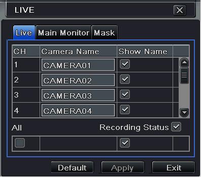 2 Live Configuration Live configuration includes two submenus: live and main monitor. 4.2.1 Live In this tab, user can setup camera name.