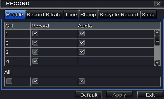 4.3 Record configuration Record configuration includes six sub menus: enable, record bit rate, time, recycle record, stamp and snap. 4.3.1 Enable Step1: enter into system configuration record