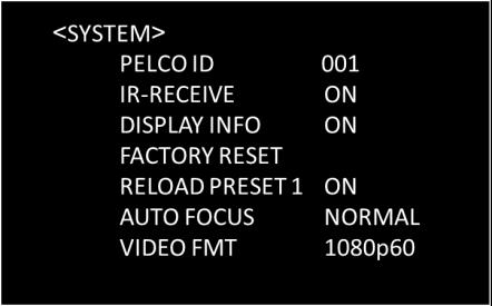 17 SYSTEM Menu PELCO ID PELCO ID setting. The PELCO protocol is available in specific model, invalid on UCC-3HD series cameras.