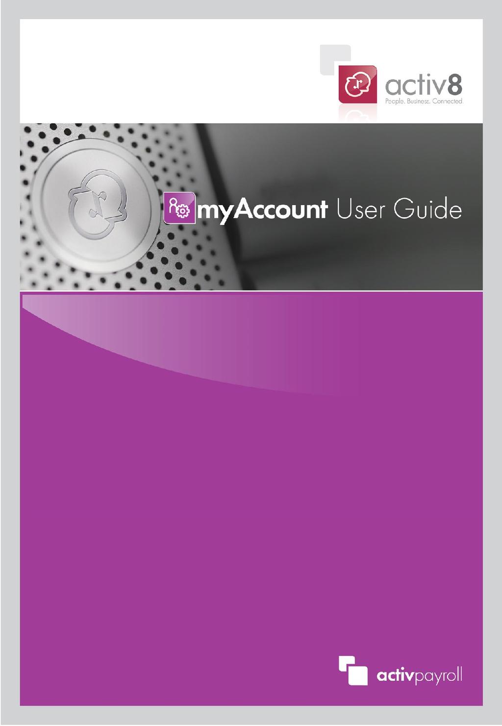 User Guide Prepared by activpayroll s activ8 Team -
