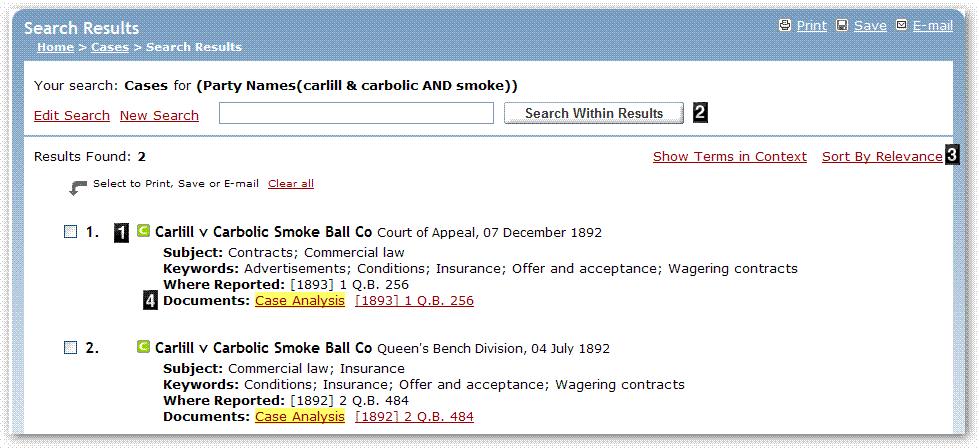 Case Search Results 1. Case results display: Party name, Subject, Keywords, citations of where a case has been reported, and links to Documents. Status Icons indicate judicial consideration. 2.