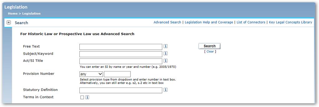 Legislation Database Search 6. Advanced Legislation search provides more search fields. 1. Use the Free Text to search for terms or phrases relating to the legislation you require.