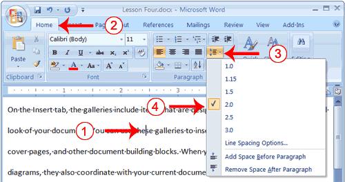 Setting the Spacing: Word 2007 On the Home tab, click on the line-spacing button, which is in the