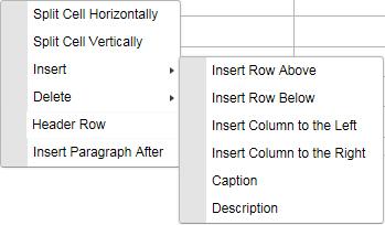Insert context menu option elements: Insert Row Above - inserts a new row before the selected row. Insert Row Below - inserts a new row after the selected row.