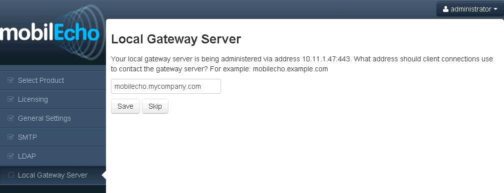 d. The LDAP settings you enter will be tested when you save them. 8. Local Gateway Server Client connection address a.