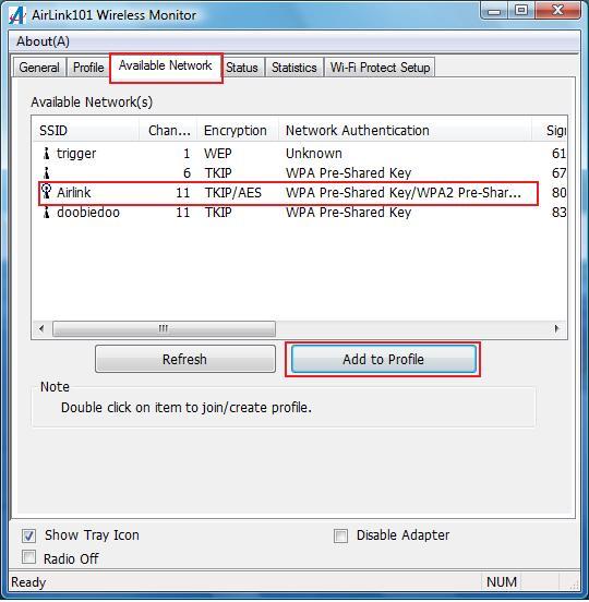 Step 3.2 Click the Available Network tab, select the SSID (Network Name) of the wireless network you wish to connect to, and click Add to Profile.