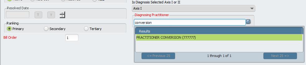 You can also verify that the diagnosis chosen has an ICD-10 and DSM-IV code by looking in the Code Crossmapping field.