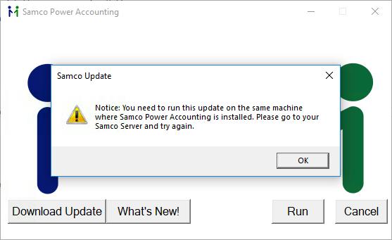 If you see this message: This indicates that you are trying to run the Update on a remote machine and not the main server where Samco is