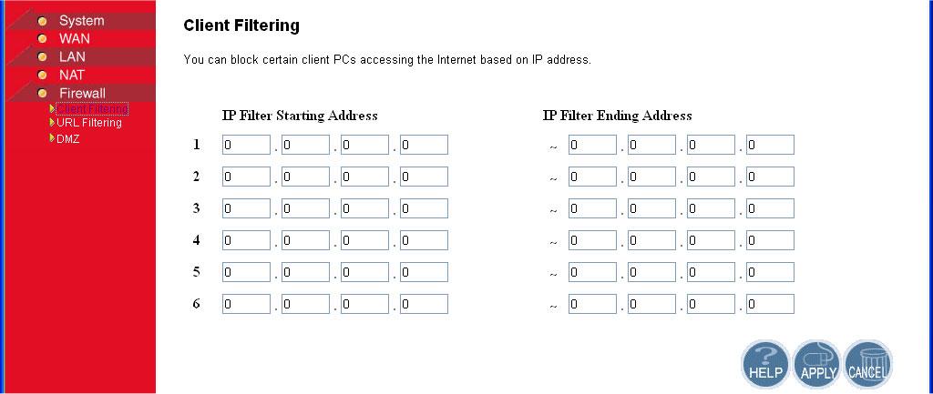 Firewall - Client Filtering You can filter Internet access for local