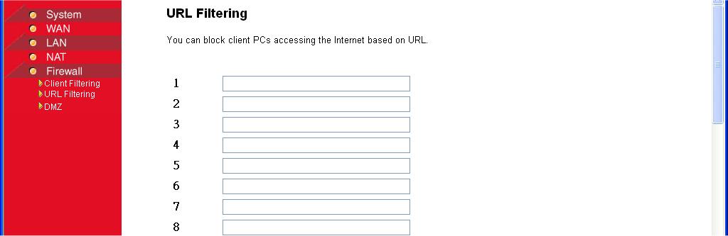 Firewall URL Filtering The feature allows you to restrict access based
