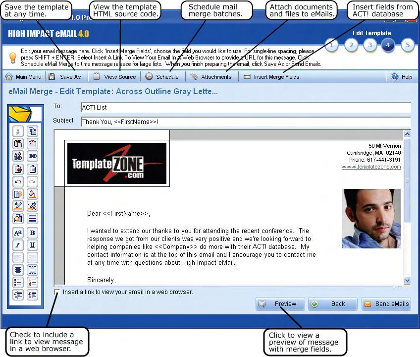 Edit Template You are at the email Merge Edit Template screen: Use the High Impact email toolbar to change the content and formatting of your template.
