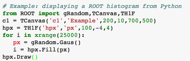 PyROOT The ROOT Python extension module (PyROOT) allows users to interact with any C++ class from Python Generically, without