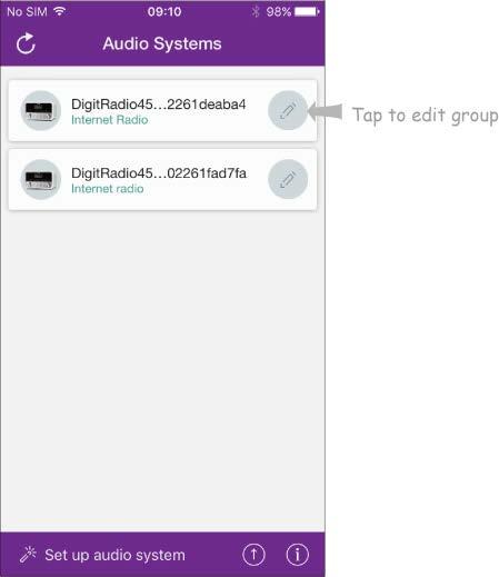 5. If you have more than one radio (multi-room capable device), you can group them to play synchronously. Tap the Return to device list icon. 6.
