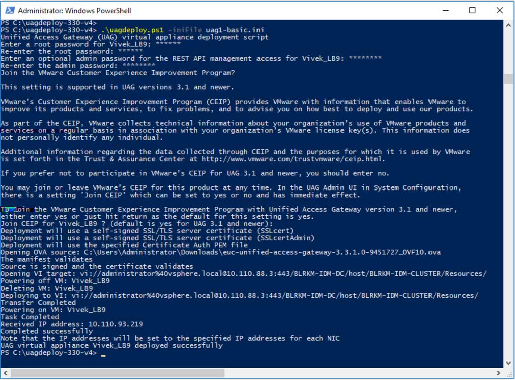 Using PowerShell to Deploy the Unified Access Gateway Appliance PowerShell scripts prepare you environment with all the configuration settings.