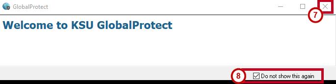 7. The GlobalProtect Welcome window appears. Click the Exit(X) button to close the window (See Figure 11). 8.