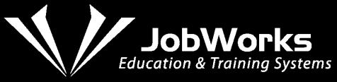 JobWorks Education and Training Systems (JETS) A Division of JobWorks, Inc.
