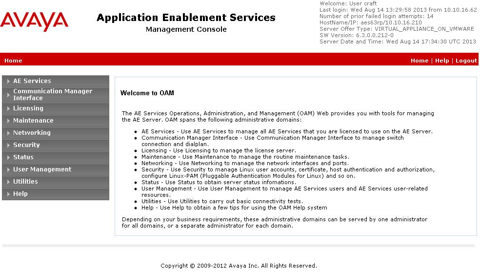 6. Configure Avaya Aura Application Enablement Services Configuration of Application Enablement Services is performed from the OAM web pages.