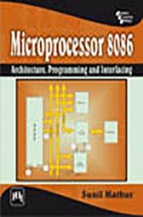 Microprocessor 8086 : Architecture,Programming And