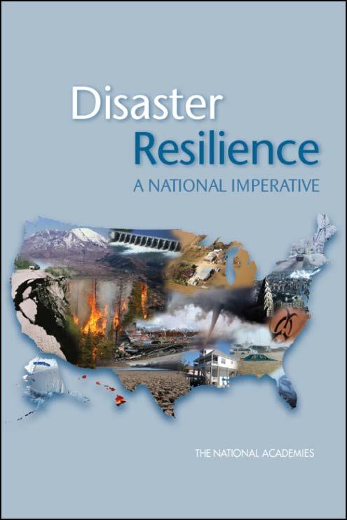 Disaster Resilience: A National Imperative The Resilient America program is based on four key recommendations for building community resilience: Understand and communicate disaster risk; Build or