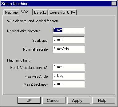 Setup Machine - Wire This command opens a dialog that enables you to set up a range of machine parameters and default values.