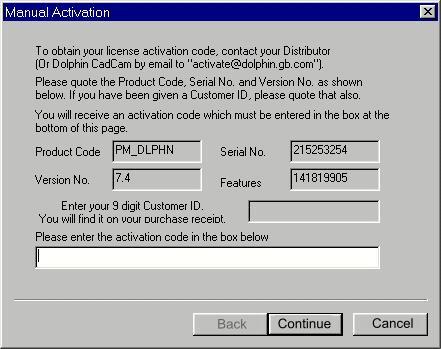 The Activation code can be obtained from Dolphin CadCam Ltd either by