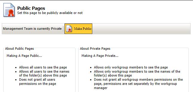 Click Open in New Window Modifying Page Privacy Settings You can quickly and easily make a workgroup page public by right-clicking on the page, selecting Privacy Settings