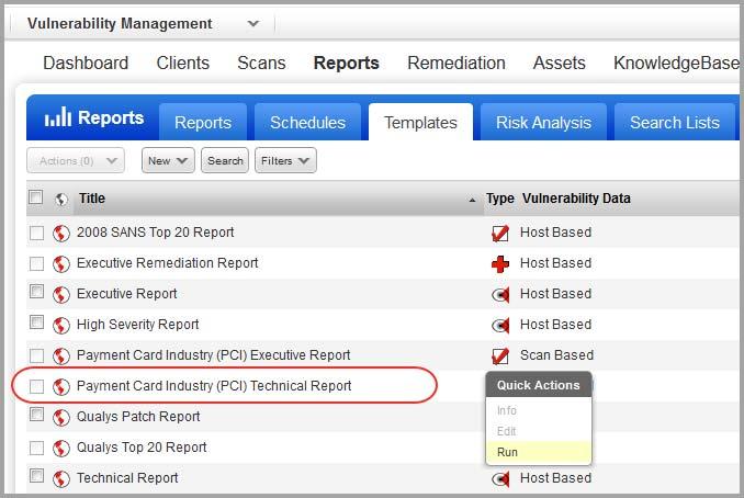 Go to Reports > Templates, find the Payment Card Industry (PCI) Technical Report and select Run from the Quick Actions menu.