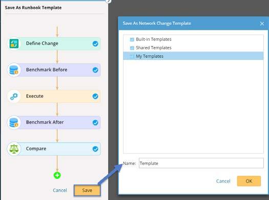 In the Network Change Template editor, click the icon and select Save as Network Change Template. 3.