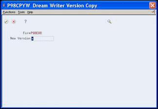 Adding a DREAM Writer Report Version for P98E08 To add a DREAM Writer report version for P98E08 1. On Versions List, enter P98E08 for the Form field. Figure 30 1 Version List screen 2.