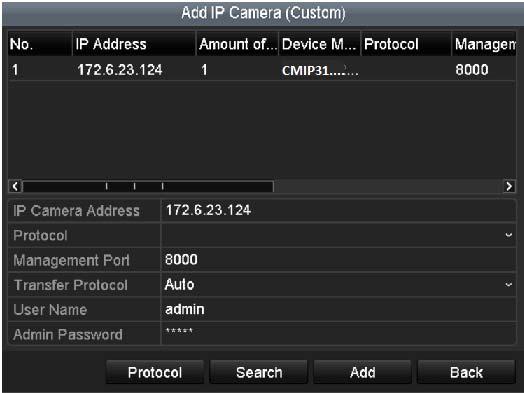 button to add the camera Step 3 (Optional) Check the checkbox of Enable H.265 (For Initial Access) for the connected IP camera supporting H.265. Then the IP camera will be encoded with H.265. OPTION 2: Step 1 Click the Custom Adding button to pop up the Add IP Camera (Custom) interface.
