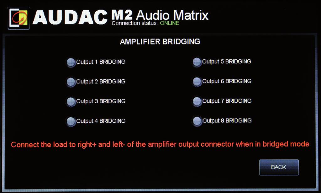 Settings >> Amplifier Bridging In this window you can select one or more outputs to be bridged Select the output channels you want to bridge.