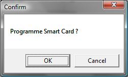 Figure 15 10. Select OK 11. Once the card has been correctly programmed, a confirmation message will be shown: Figure 16 12.
