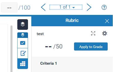 Grading with Rubric Using the side panel: Open the rubric panel by clicking on the Rubric/Form button. Select the student s mark, and click on the Apply to Grade button.