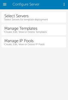 Template deploy You can perform the initial server deployment using OpenManage Mobile.