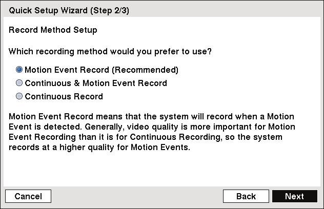 Quick Reference Manual Record Method Setup Select the desired recording mode from: Motion Event