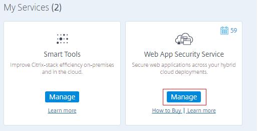 After you are authorized to access the trial, the button on the tile changes to Manage. Click Manage to log on to the NetScaler Web App Security Service GUI.