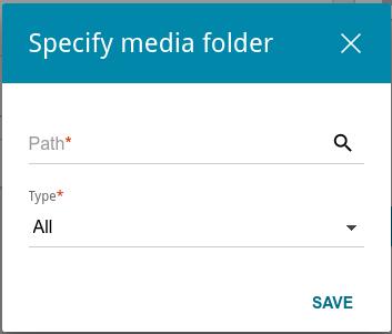 Figure 115. Specifying a media folder. In the opened window, locate a folder containing files. To do this, click the Search icon ( ) in the Path field.