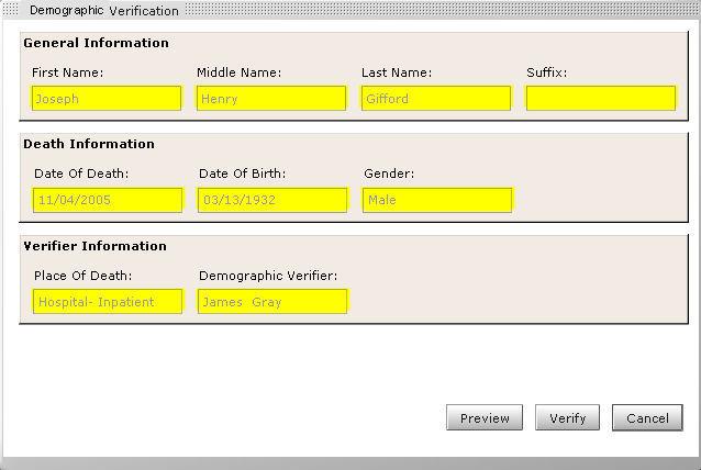 6. If all applicable demographic fields are resolved, the following screen will appear: 7. The Demographic Verification screen provides three (3) options: Preview, Verify, and Cancel.