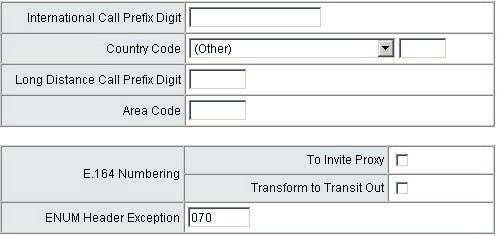 E.164 International Call Prefix Digit: Enter the International call prefix. Country Code: Select the desired country code.