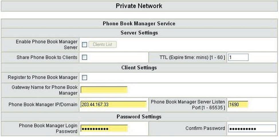 Private Network Users can establish a private network by using the Phone Book Manager Service. The Phone Book Manager Service is different from using the Proxy.