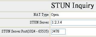 STUN Inquiry Using STUN Inquiry to detect your IP sharing device s NAT type and communication between STUN server and client (built-in SmartVoice gateway).