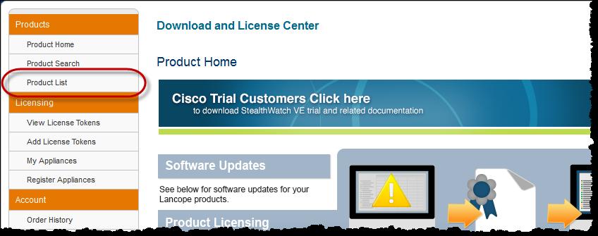 Downloading StealthWatch Software Perform this procedure if you purchased a StealthWatch virtual appliance, such as a StealthWatch FlowSensor VE, or if you need to update an existing StealthWatch