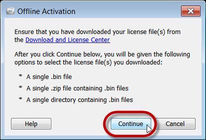 7. Click Activate License. The Activate License dialog opens. 8. Click Offline Activation. A message appears about the license file options. 9. Click Continue.