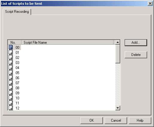 VMS Programming 6.3.4.1. List of Script Recordings to be Sent The List of Script Recordings button shows a screen in which scripts can be selected.
