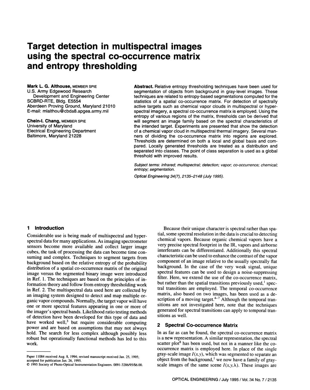 Target detection in multispectral images using the spectral co-occurrence matrix and entropy thresholding Mark. G. Althouse, MEMBER SP