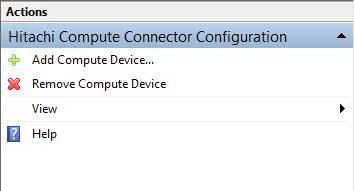 Select the Compute Devices tab under the Hitachi Compute Connector Configuration pane and then click Add Compute Device from the Actions pane.