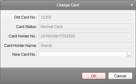 1. Check the checkbox to select a normal card and click Change Card button to change the associated card for card holder. 2.