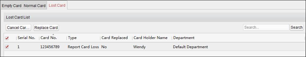 Canceling Card Loss 1. Check the checkbox to select the lost card in the list. 2. Click Cancel Card Loss button to resume the card to the normal card. 3. Click OK to confirm the operation.
