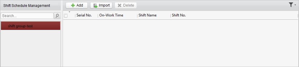 5.1.4 Shift Schedule Management Purpose: After setting the shift group and the corresponding shift and shift rule, you can set the shift schedule for the shifts. 1.